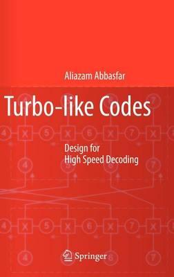 Turbo-Like Codes: Design for High Speed Decoding