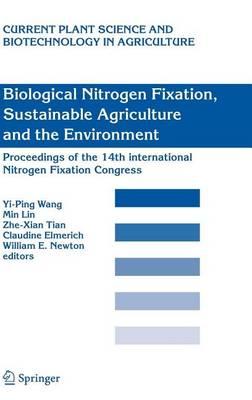 Biological Nitrogen Fixation, Sustainable Agriculture and the Environment: Proceedings of the 14th International Nitrogen Fixation Congress
