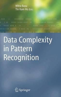 Data Complexity in Pattern Recognition