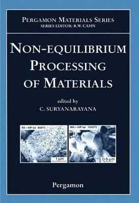 Non-Equilibrium Processing of Materials
