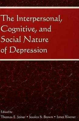 The Interpersonal, Cognitive, and Social Nature of Depression
