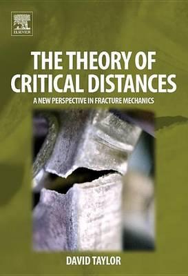 Theory of Critical Distances, The: A New Perspective in Fracture Mechanics