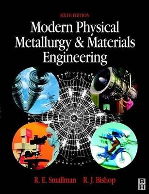 Modern Physical Metallurgy and Materials Engineering