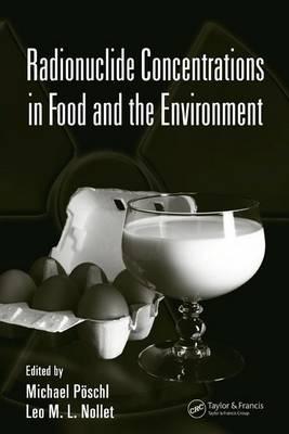 Radionuclide Concentrations in Food and the Environment