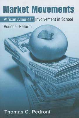 Market Movements: African American Involvement in School Voucher Reform