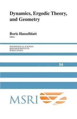 Dynamics, Ergodic Theory, and Geometry. Mathematical Sciences Research Institute Publications, Volume 54.