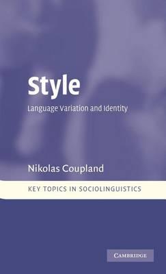 Style: Language Variation and Identity. Key Topics in Sociolinguistics