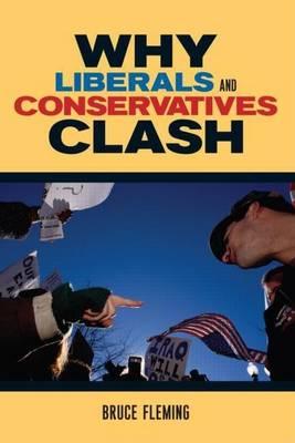 Why Liberals and Conservatives Clash