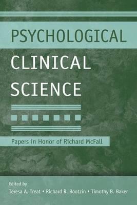 Psychological Clinical Science: Papers in Honor of Richard M. McFall