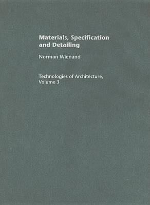 Materials, Specification and Detailing: Foundations of Building Design