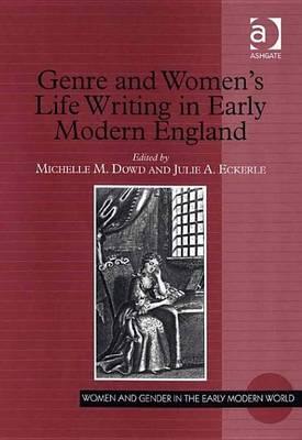 Genre and Women's Life Writing in Early Modern England