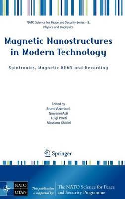 Magnetic Nanostructures in Modern Technology: Spintronics, Magnetic Mems and Recording. NATO Science for Peace and Security Series.