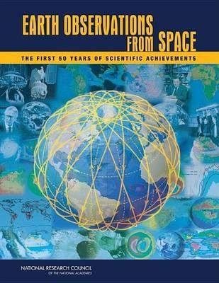 Earth Observations from Space: The First 50 Years of Scientific Achievements