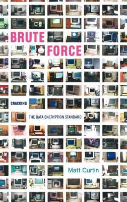 Brute Force: Cracking the Data Encryption Standard
