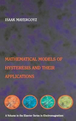 Mathematical Models of Hysteresis and Their Applications