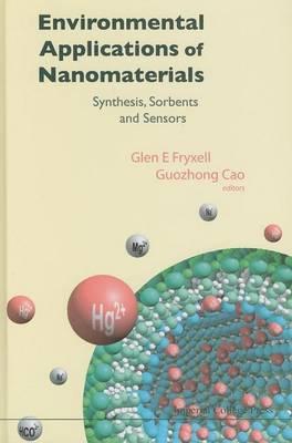 Environmental Applications of Nanomaterials: Synthesis, Sorbents and Sensors