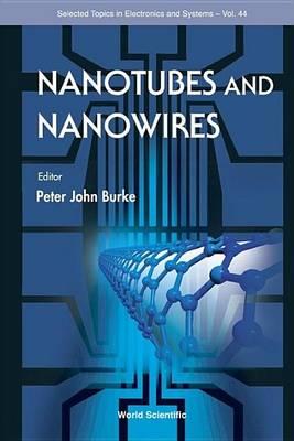 Nanotubes and Nanowires. Selected Topics in Electronics and Systems, Volume 44.
