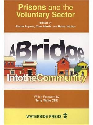 Prisons and the Voluntary Sector: A Bridge Into the Community