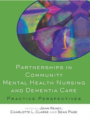 Partnerships in Community Mental Health Nursing and Dementia Care: Practice Perspectives: #N/A