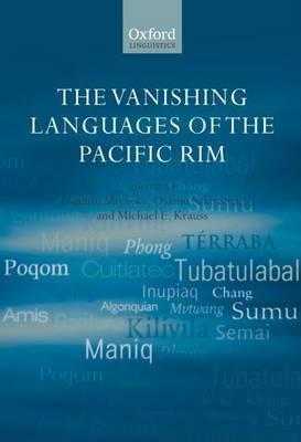 Vanishing Languages of the Pacific Rim, The. Oxford Linguistics.