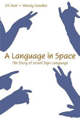 Language in Space, A: The Story of Israeli Sign Language