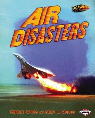 Disasters Up Close: Air Disasters