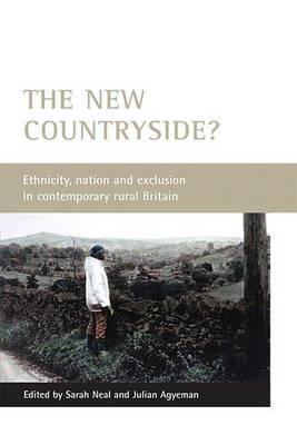 New Countryside?, The: Ethnicity, Nation and Exclusion in Contemporary Rural Britain