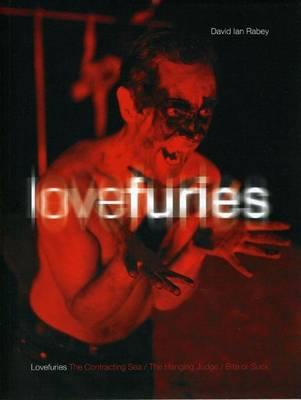 Lovefuries: The Contracting Sea; The Hanging Judge; Bite or Suck. the Playtext Series.