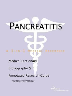 Pancreatitis: A Medical Dictionary, Bibliography, and Annotated Research Guide to Internet References