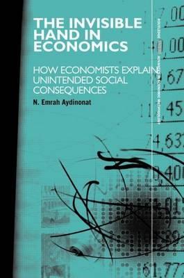 Invisible Hand in Economics: How Economists Explain Unintended Social Consequences