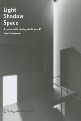 Light Shadow Space: Architectural Rendering with Cinema 40