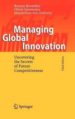 Managing Global Innovation: Uncovering the Secrets of Future Competitiveness
