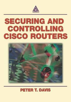 Securing and Controlling Cisco Routers