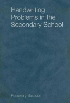 Handwriting Problems in the Secondary School