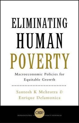 Eliminating Human Poverty: Macroeconomic and Social Policies for Equitable Growth. Crop International Studies in Poverty Research.
