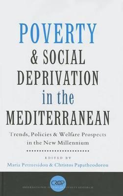Poverty and Social Deprivation in the Mediterranean: Trends, Policies and Welfare Prospects in the New Millennium. Crop International Studies in Poverty Research.