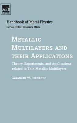 Metallic Multilayers and Their Applications: Theory, Experiments, and Applications Related to Thin Metallic Multilayers