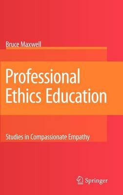 Professional Ethics Education: Studies in Compassionate Empathy