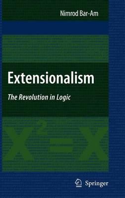 Extensionalism: The Revolution in Logic