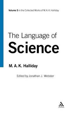 Language of Science. Collected Works of M. A. K. Halliday, Volume 5.