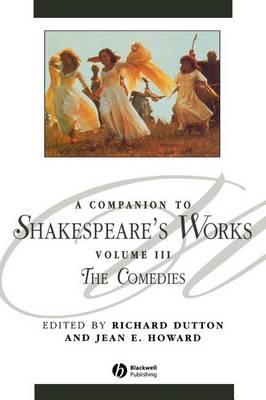 A Companion to Shakespeare's Works: The Comedies