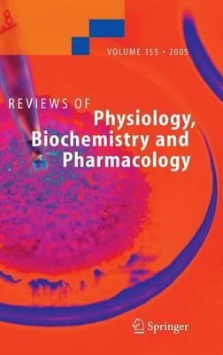 Reviews of Physiology, Biochemistry and Pharmacology 155