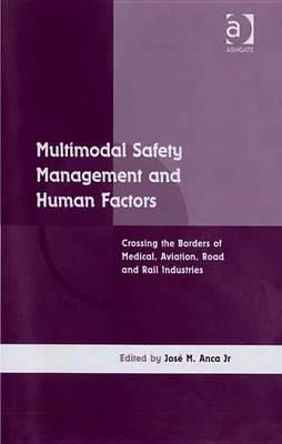 Multimodal Safety Management and Human Factors