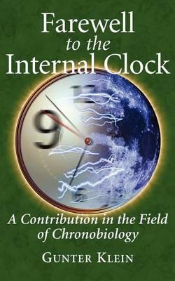 Farewell to the Internal Clock: A Contribution in the Field of Chronobiology