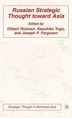 Russian Strategic Thought Toward Asia