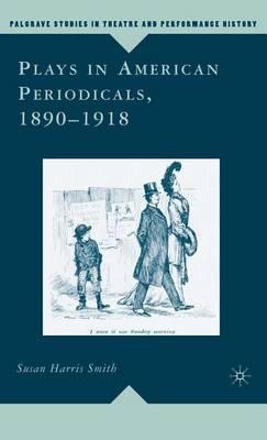 Plays in American Periodicals, 1890-1918
