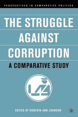 Struggle Against Corruption, The: A Comparative Study