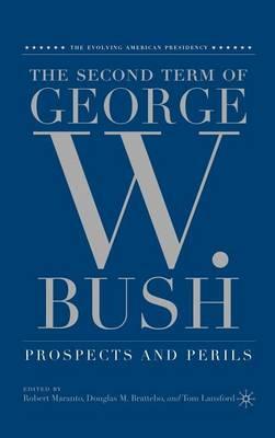 Second Term of George W. Bush, The: Prospects and Perils
