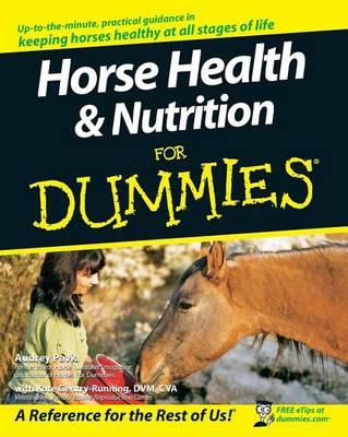 Horse Health & Nutrition for Dummies