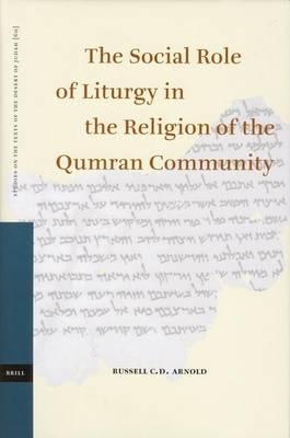 The Social Role of Liturgy in the Religion of the Qumran Community